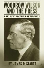 Cover von Woodrow Wilson and the Press
