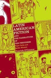 Cover von Latin American Fiction and the Narratives of the Perverse