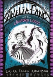 Cover von Amelia Fang and the Unicorn Lords