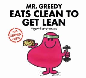 Cover von Mr. Greedy Eats Clean to Get Lean