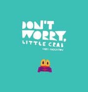 Cover von Don't Worry, Little Crab