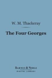Cover von The Four Georges (Barnes & Noble Digital Library)