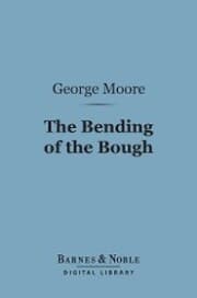 Cover von The Bending of the Bough (Barnes & Noble Digital Library)