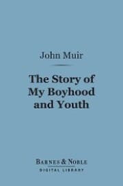Cover von The Story of My Boyhood and Youth (Barnes & Noble Digital Library)