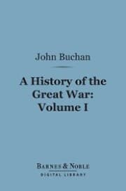 Cover von History of the Great War, Volume 1 (Barnes & Noble Digital Library)