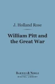 Cover von William Pitt and the Great War (Barnes & Noble Digital Library)