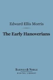 Cover von The Early Hanoverians (Barnes & Noble Digital Library)