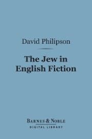Cover von The Jew in English Fiction (Barnes & Noble Digital Library)