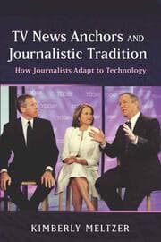 Cover von TV News Anchors and Journalistic Tradition