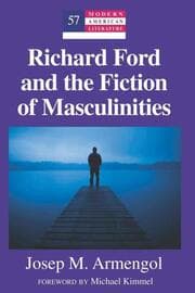 Cover von Richard Ford and the Fiction of Masculinities