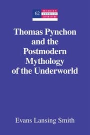 Cover von Thomas Pynchon and the Postmodern Mythology of the Underworld