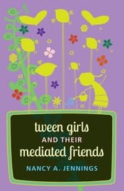 Cover von Tween Girls and their Mediated Friends