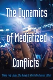 Cover von The Dynamics of Mediatized Conflicts