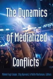 Cover von The Dynamics of Mediatized Conflicts