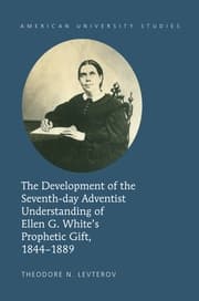 Cover von The Development of the Seventh-day Adventist Understanding of Ellen G. Whites Prophetic Gift, 1844-1889