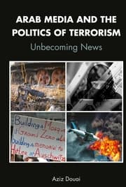 Cover von Arab Media and the Politics of Terrorism