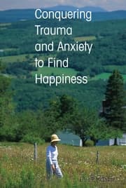 Cover von Conquering Trauma and Anxiety to Find Happiness