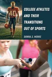 Cover von College Athletes and Their Transitions Out of Sports