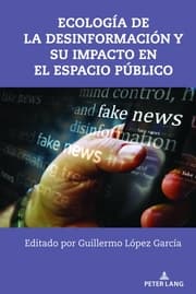 Cover von Ecología de la desinformación y su impacto en el espacio público