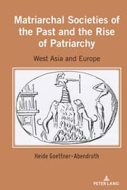 Cover von Matriarchal Societies of the Past and the Rise of Patriarchy