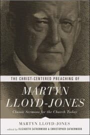 Cover von The Christ-Centered Preaching of Martyn Lloyd-Jones