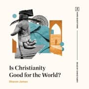 Cover von Is Christianity Good for the World?