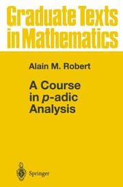 Cover von A Course in p-adic Analysis