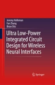 Cover von Ultra Low-Power Integrated Circuit Design for Wireless Neural Interfaces