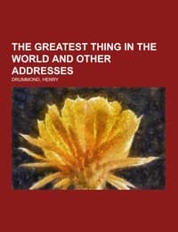 Cover von The Greatest Thing In the World and Other Addresses