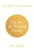 Cover von Art of Thinking Clearly: Better Thinking, Better Decisions