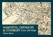 Cover von Haworth, Oxenhope & Stanbury From Old Maps