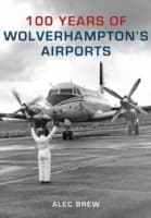 Cover von 100 Years of Wolverhampton's Airports