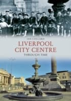 Cover von Liverpool City Centre Through Time