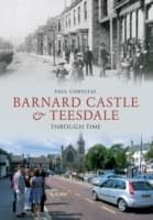 Cover von Barnard Castle & Teesdale Through Time