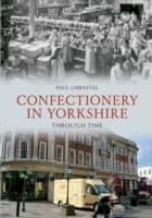 Cover von Confectionery in Yorkshire Through Time