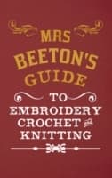 Cover von Mrs Beeton's Guide to Embroidery, Crochet & Knitting