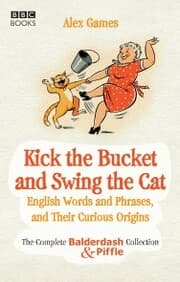 Cover von Kick the Bucket and Swing the Cat