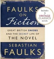 Cover von Faulks on Fiction (Includes 3 Vintage Classics): Great British Snobs and the Secret Life of the Novel