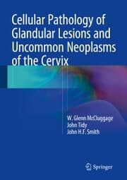 Cover von Cellular Pathology of Glandular Lesions and Uncommon Neoplasms of the Cervix
