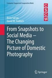 Cover von From Snapshots to Social Media - The Changing Picture of Domestic Photography