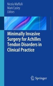 Cover von Minimally Invasive Surgery for Achilles Tendon Disorders in Clinical Practice