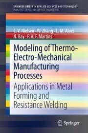 Cover von Modeling of Thermo-Electro-Mechanical Manufacturing Processes
