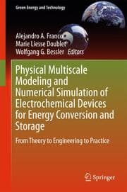 Cover von Physical Multiscale Modeling and Numerical Simulation of Electrochemical Devices for Energy Conversion and Storage