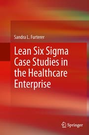 Cover von Lean Six Sigma Case Studies in the Healthcare Enterprise