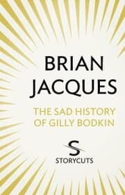 Cover von The Sad History of Gilly Bodkin (Storycuts)