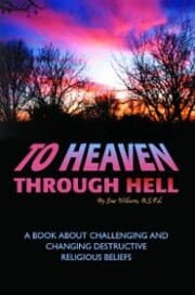 Cover von To Heaven Through Hell: A Book About Challenging and Changing Destructive Religious Beliefs
