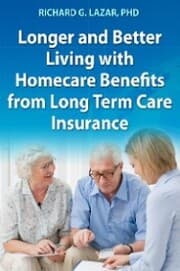 Cover von Longer and Better Living with Homecare Benefits from Long Term Care Insurance