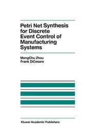 Cover von Petri Net Synthesis for Discrete Event Control of Manufacturing Systems