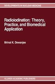 Cover von Radioiodination: Theory, Practice, and Biomedical Applications