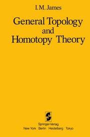 Cover von General Topology and Homotopy Theory